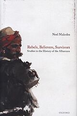 Livre Relié Rebels, Believers, Survivors de Noel Malcolm