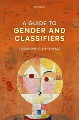 Livre Relié A Guide to Gender and Classifiers de Alexandra Y. Aikhenvald