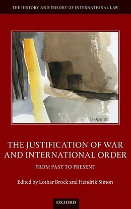 Livre Relié The Justification of War and International Order de Lothar (Senior Professor, Senior Professor, Brock