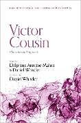 Livre Relié Victor Cousin de Delphine Antoine-Mahut, Daniel Whistler, Daniel Whistler