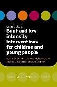 Couverture cartonnée Oxford Guide to Brief and Low Intensity Interventions for Children and Young People de Sophie (Senior Research Fellow, Ucl Great Bennett