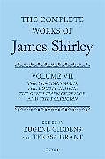 The Complete Works of James Shirley: Volume 7