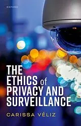 Fester Einband Ethics of Privacy and Surveillance von Carissa Veliz