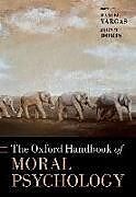 Fester Einband The Oxford Handbook of Moral Psychology von Manuel (Professor of Philosophy, Professor Vargas