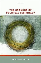 Fester Einband The Grounds of Political Legitimacy von Peter Fabienne