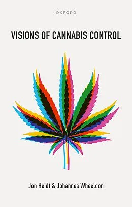 E-Book (pdf) Visions of Cannabis Control von Jon Heidt, Johannes Wheeldon
