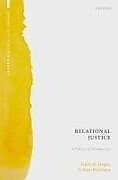 Livre Relié Relational Justice de Hanoch Dagan, Avihay Dorfman