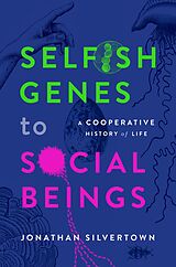 eBook (epub) Selfish Genes to Social Beings de Jonathan Silvertown