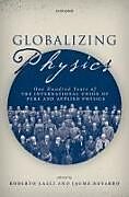 Fester Einband Globalizing Physics von Roberto (Assistant Professor, Assistant Pro Lalli