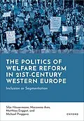 E-Book (epub) The Politics of Welfare Reform in 21st-Century Western Europe von Silja Häusermann, Macarena Ares, Matthias Enggist