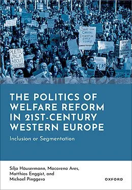 E-Book (epub) The Politics of Welfare Reform in 21st-Century Western Europe von Silja Häusermann, Macarena Ares, Matthias Enggist