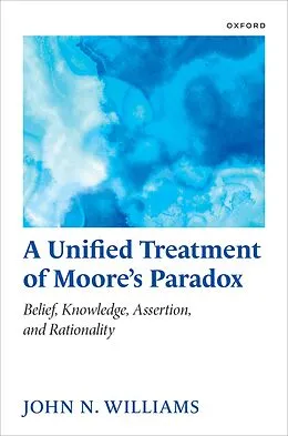 E-Book (epub) A Unified Treatment of Moore's Paradox von John N. Williams