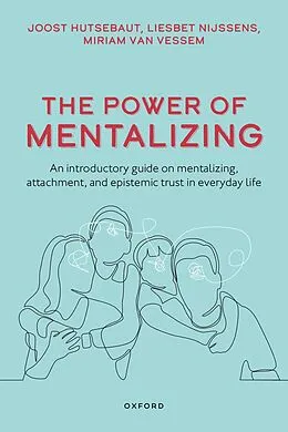 E-Book (pdf) The Power of Mentalizing von Joost Hutsebaut, Liesbet Nijssens, Miriam van Vessem