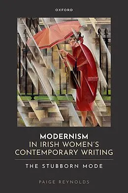 E-Book (epub) Modernism in Irish Women's Contemporary Writing von Paige Reynolds