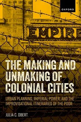 E-Book (pdf) The Making and Unmaking of Colonial Cities von Julia C. Obert