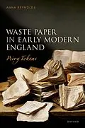E-Book (epub) Waste Paper in Early Modern England von Anna Reynolds