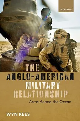 E-Book (epub) The Anglo-American Military Relationship von Wyn Rees
