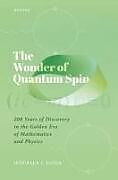 Livre Relié The Wonder of Quantum Spin de Indubala I. Satija