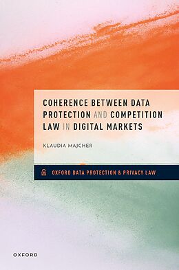 eBook (pdf) Coherence between Data Protection and Competition Law in Digital Markets de Klaudia Majcher