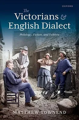 E-Book (pdf) The Victorians and English Dialect von Matthew Townend