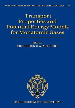 PDF Transport Properties and Potential Energy Models for Monatomic Gases von Hui Li, Frederick R. W. McCourt