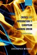 E-Book (pdf) Crises and Integration in European Banking Union von Christopher Mitchell