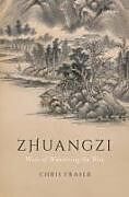 Livre Relié Zhuangzi: Ways of Wandering the Way de Chris Fraser