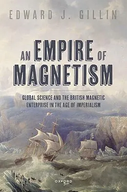 E-Book (epub) An Empire of Magnetism von Edward J. Gillin