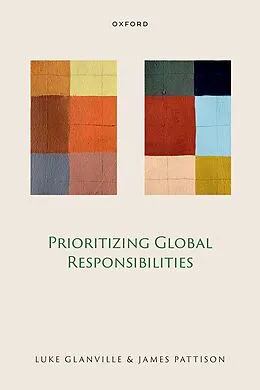 E-Book (epub) Prioritizing Global Responsibilities von Luke Glanville, James Pattison