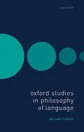 E-Book (epub) Oxford Studies in Philosophy of Language Volume 3 von Unknown