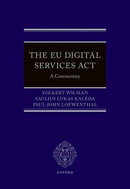 Fester Einband The EU Digital Services Act von Folkert Wilman, Saulius Lukas KalÄda, Paul-John Loewenthal