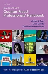 Kartonierter Einband Blackstone's Counter Fraud Professionals' Handbook von Michael J. Betts, Laura Eshelby, David Whitehouse-Hayes