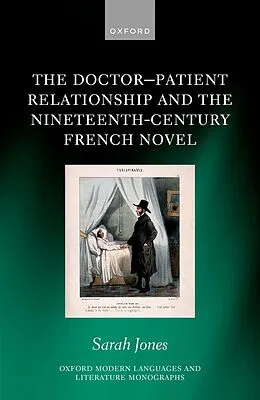E-Book (pdf) The Doctor-Patient Relationship and the Nineteenth-Century French Novel von Sarah Jones