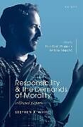 Livre Relié Responsibility and the Demands of Morality de Stephen J. White