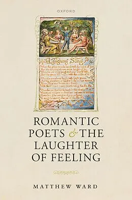 E-Book (pdf) Romantic Poets and the Laughter of Feeling von Matthew Ward