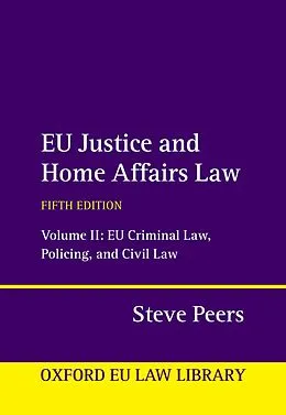 E-Book (pdf) EU Justice and Home Affairs Law von Steve Peers