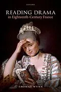 E-Book (epub) Reading Drama in Eighteenth-Century France von Thomas Wynn