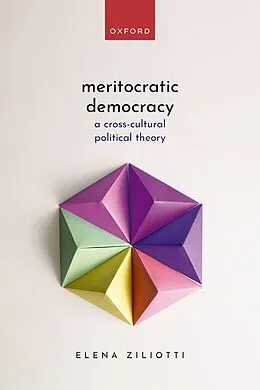 E-Book (epub) Meritocratic Democracy von Elena Ziliotti