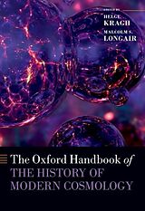 Couverture cartonnée The Oxford Handbook of the History of Modern Cosmology de Helge (Emeritus Professor, Emeritus Profess Kragh