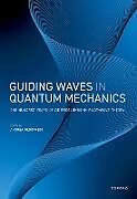 Livre Relié Guiding Waves in Quantum Mechanics de 