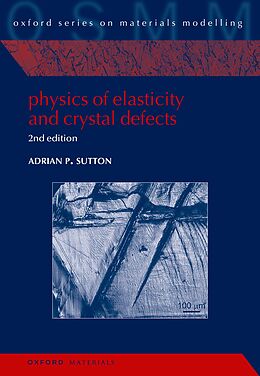 eBook (pdf) Physics of Elasticity and Crystal Defects de Adrian P. Sutton