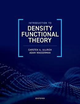 E-Book (pdf) Introduction to Density Functional Theory von Carsten A. Ullrich, Adam Wasserman