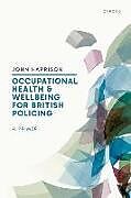 Livre Relié Occupational Health and Wellbeing for British Policing: A Primer de John Harrison