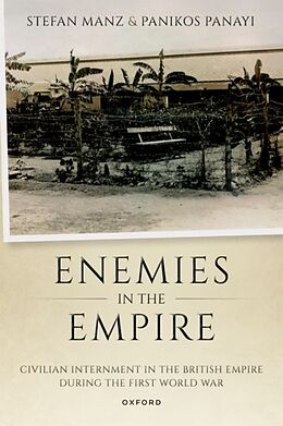 Couverture cartonnée Enemies in the Empire de Stefan Manz, Panikos Panayi