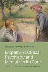Kartonierter Einband (Kt) Empathy in Clinical Psychiatry and Mental Health Care von Alvaro Barrera