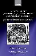 Livre Relié Memories of Colonisation in Medieval and Modern Castile de Rebecca De Souza