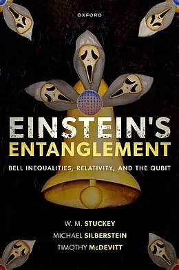 PDF Einstein's Entanglement von W. M. Stuckey, Michael Silberstein, Timothy McDevitt