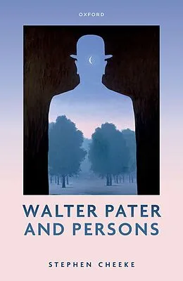 E-Book (epub) Walter Pater and Persons von Stephen Cheeke