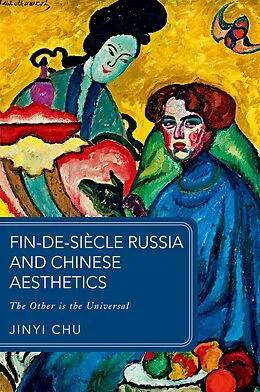 E-Book (epub) Fin-de-siècle Russia and Chinese Aesthetics von Jinyi Chu