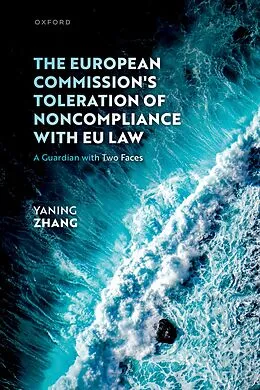ePUB The European Commission's Toleration of Noncompliance with EU Law von Yaning Zhang
